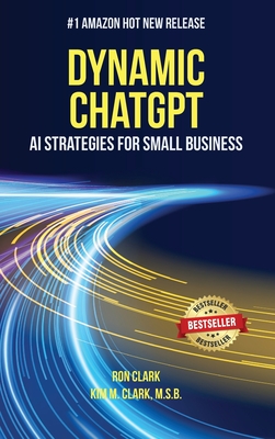 Dynamic ChatGPT: AI Strategies for Small Business - Ron Clark
