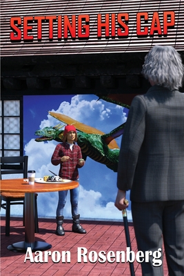 Setting His Cap - Aaron Rosenberg