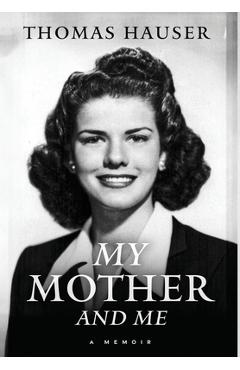 Coperta cărții 'My Mother and Me - Thomas Hauser'