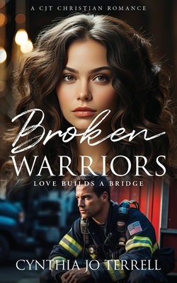 Coperta cărții 'Broken Warriors: Love Builds a Bridge - Cynthia Terrell'