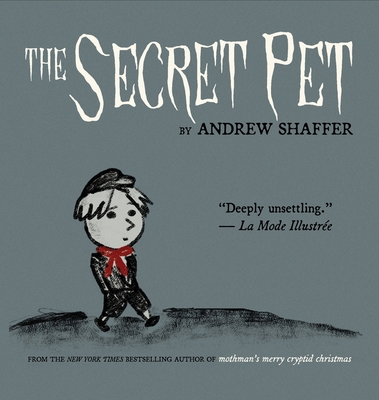 The Secret Pet - Andrew Shaffer