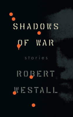 Shadows of War - Robert Westall