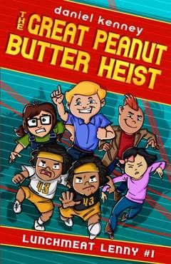 Coperta cărții 'The Great Peanut Butter Heist - Daniel Kenney'