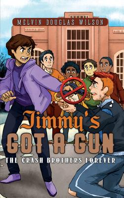 Jimmy's Got a Gun: The Crash Brothers Forever - Melvin Douglas Wilson