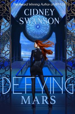 Defying Mars - Cidney Swanson