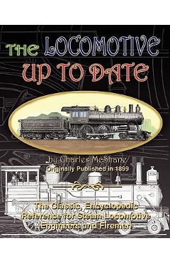 Coperta cărții 'The Locomotive Up To Date - Charles Mcshane'