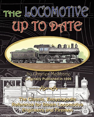 Coperta cărții 'The Locomotive Up To Date - Charles Mcshane'