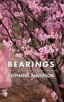 Bearings - Stephanie Anderson