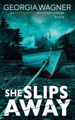 She Slips Away - Georgia Wagner