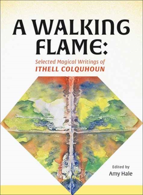 Coperta cărții 'A Walking Flame: Selected Magical Writings of Ithell Colquhoun - Ithell Colquhoun'