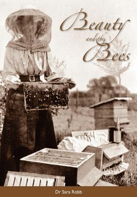 Coperta cărții 'Beauty and the Bees - Sara Robb'