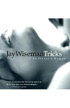 Coperta cărții 'Tricks to Please a Woman - Jay Wiseman'