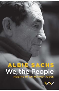 Coperta cărții 'We, the People: Insights of an Activist Judge - Albie Sachs'