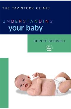 Coperta cărții 'Understanding Your Baby - Sophie Boswell'