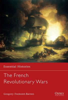 The French Revolutionary Wars - Gregory Fremont-barnes