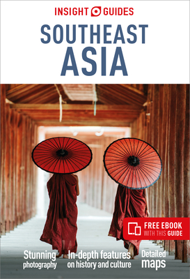 Insight Guides Southeast Asia: Travel Guide with Free eBook - Insight Guides