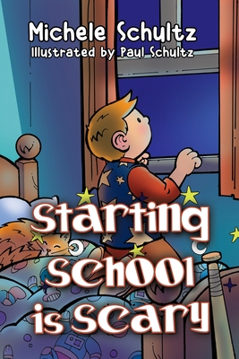 Starting School is Scary - Michele Schultz