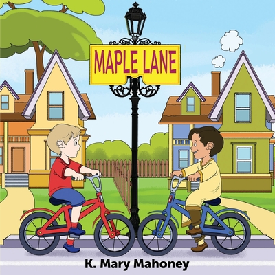 Maple Lane - K. Mary Mahoney