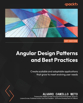 Coperta cărții 'Angular Design Patterns and Best Practices: Create scalable and adaptable applications that grow to meet evolving user'