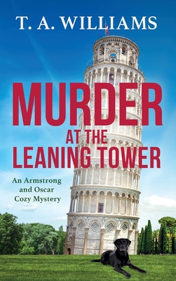 Murder at the Leaning Tower - T. A. Williams