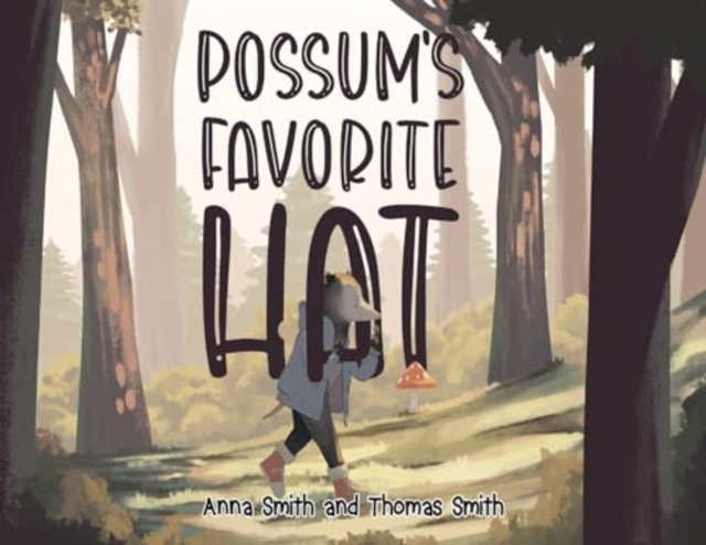 Possum's Favorite Hat - Anna Smith