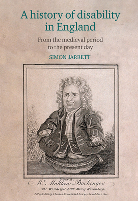 A History of Disability in England: From the Medieval Period to the Present Day - Simon Jarrett