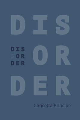 Disorder - Concetta Principe