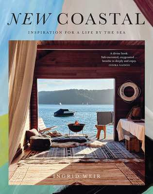 New Coastal: Inspiration for a Life by the Sea - Ingrid Weir