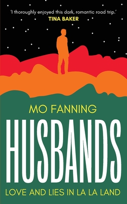 Husbands: Love and Lies in La-La Land - Mo Fanning