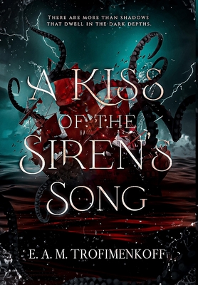 Coperta cărții 'A Kiss of the Siren's Song - E. A. M. Trofimenkoff'