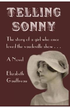 Coperta cărții 'Telling Sonny - Elizabeth Gauffreau'