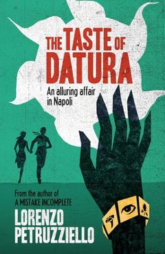 The Taste of Datura - Lorenzo Petruzziello