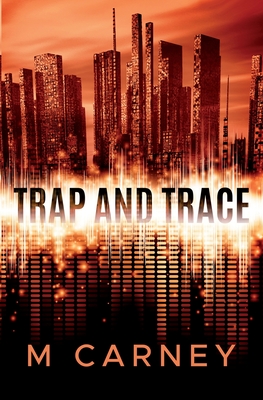 Coperta cărții 'Trap and Trace - Megan Carney'