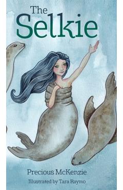 Coperta cărții 'The Selkie: Celtic Mythology - Precious Mckenzie'
