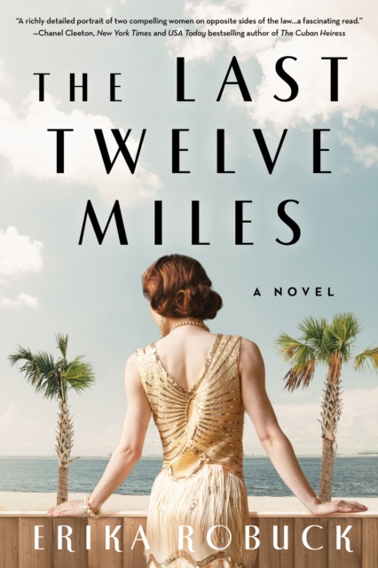 The Last Twelve Miles - Erika Robuck