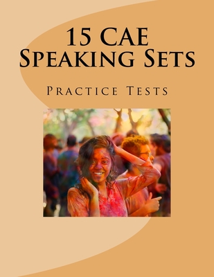 15 CAE Speaking Sets. Practice Tests. - Karolina Jekielek