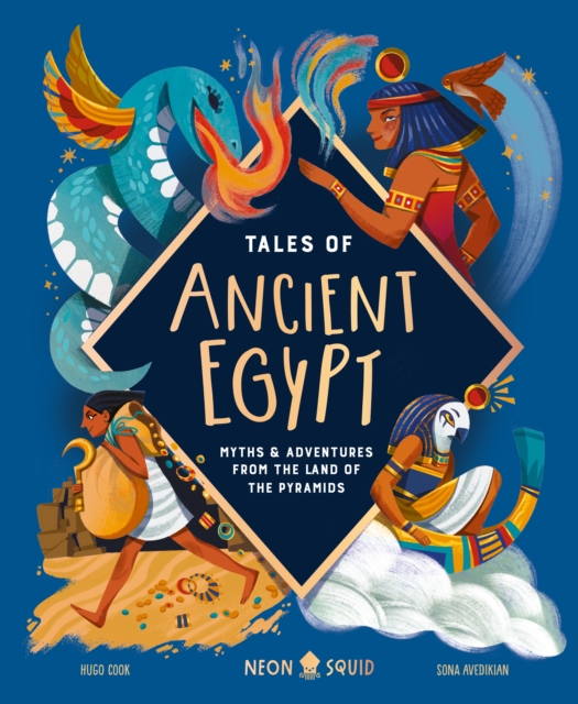 Tales of Ancient Egypt: Myths & Adventures from the Land of the Pyramids - Hugo Cook