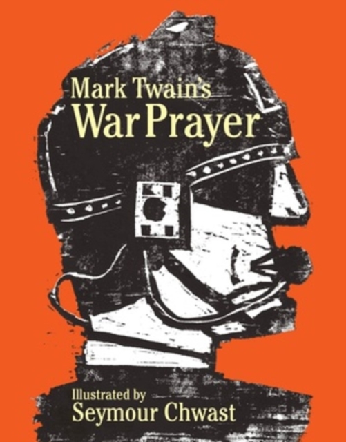 Mark Twain's War Prayer - Seymour Chwast