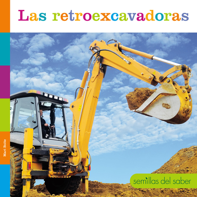 Las Retroexcavadoras - Mari Bolte