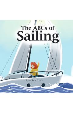 Coperta cărții 'The ABCs of Sailing - Allison Hynes'