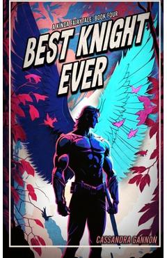 Coperta cărții 'Best Knight Ever - Cassandra Gannon'