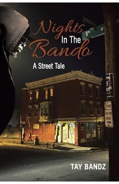 Coperta cărții 'Nights in the Bando: A Street Tale - Tay Bandz'