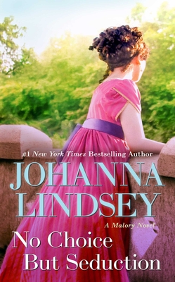 No Choice But Seduction: A Malory Novel - Johanna Lindsey