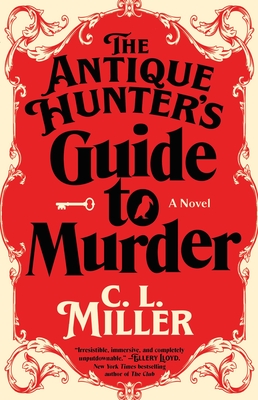 The Antique Hunter's Guide to Murder - C. L. Miller