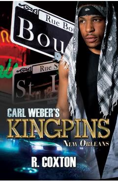 Carl Weber's Kingpins: New Orleans - R. Coxton