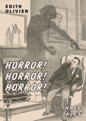 Coperta cărții 'Horror! Horror! Horror! - Edith Olivier'