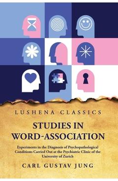 Coperta cărții 'Studies in Word-Association Experiments in the Diagnosis of Psychopathological Conditions - Carl Gustav Jung'