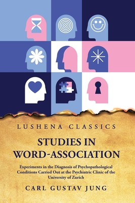Coperta cărții 'Studies in Word-Association Experiments in the Diagnosis of Psychopathological Conditions - Carl Gustav Jung'
