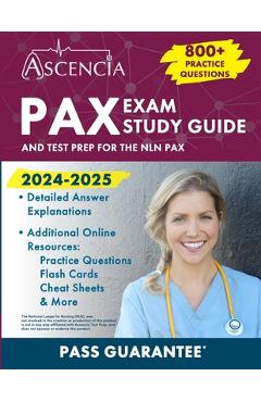 Coperta cărții 'PAX Exam Study Guide 2024-2025: 800+ Practice Questions and Test Prep for the NLN PAX - E. M. Falgout'