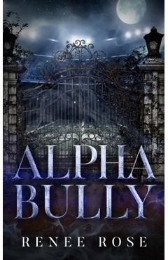 Poza produsului Alpha Bully - Renee Rose